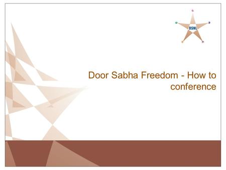 Door Sabha Freedom - How to conference