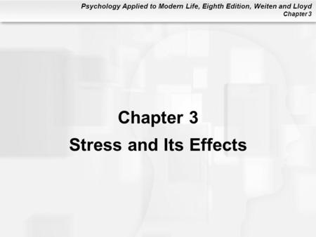 Chapter 3 Stress and Its Effects.