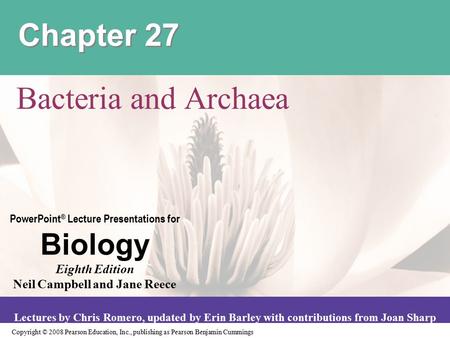 Chapter 27 Bacteria and Archaea.