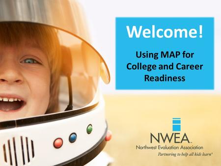 Using MAP for College and Career Readiness