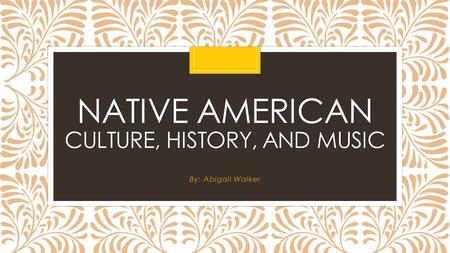 Native American Culture, History, and Music
