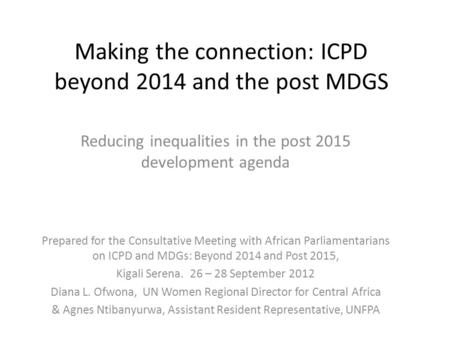 Making the connection: ICPD beyond 2014 and the post MDGS