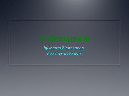 Shakespeare by Marisa Zimmerman, Kourtney koopman,