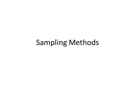 Sampling Methods.