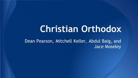 Christian Orthodox Dean Pearson, Mitchell Keller, Abdul Baig, and Jace Moseley.
