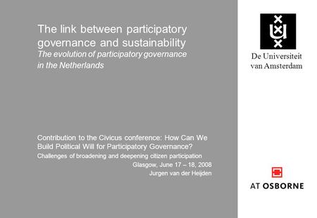 The link between participatory governance and sustainability The evolution of participatory governance in the Netherlands Contribution to the Civicus conference: