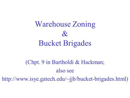 Warehouse Zoning & Bucket Brigades