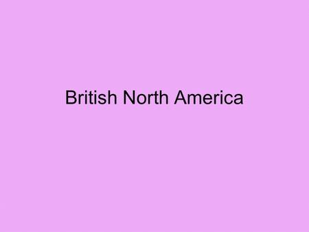 British North America.