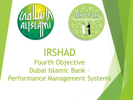 IRSHAD Fourth Objective Dubai Islamic Bank – Performance Management Systems.