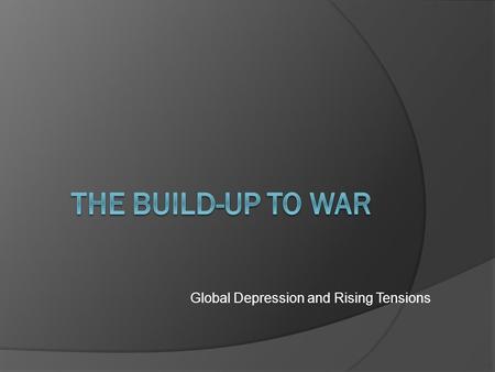 Global Depression and Rising Tensions. Japan in Trouble  Island nation dependent upon imports for many raw materials Makes it beholden to the whims of.