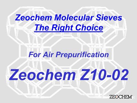 Zeochem Molecular Sieves The Right Choice