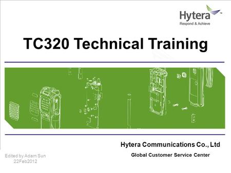 Hytera Communications Co., Ltd Global Customer Service Center