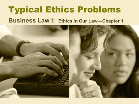 Typical Ethics Problems
