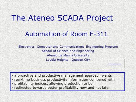 The Ateneo SCADA Project Automation of Room F-311 Electronics, Computer and Communications Engineering Program School of Science and Engineering Ateneo.