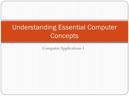 Understanding Essential Computer Concepts