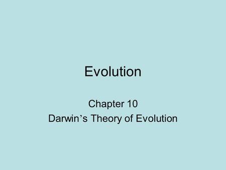 Chapter 10 Darwin’s Theory of Evolution