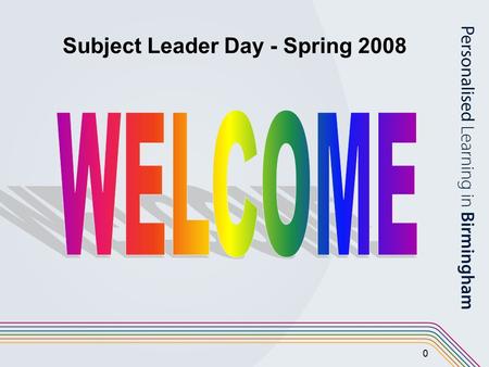 0 Subject Leader Day - Spring 2008. 1 Agenda 09:15 – 10:30 Introduction to APP Using the APP materials for writing 10:30 – 10:45 Break 10:45 – 12:00Using.