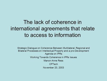 Working Towards Coherence in IPRs Issues