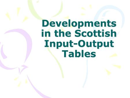 Developments in the Scottish Input-Output Tables.