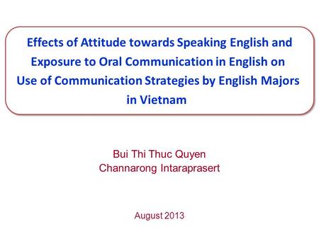 Bui Thi Thuc Quyen Channarong Intaraprasert August 2013.