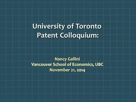 University of Toronto Patent Colloquium:. Illustration of Sequential Innovation Processes Application 1 Application 2 Application 4 Application 5 Application.