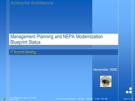 Page 1 of 19 File: MPNBlueprint_status_051108.ppt Author: fries BLM Enterprise Architecture | Edit Date: 11/08/2005 FC&SC: 1230 1600 Management Planning.