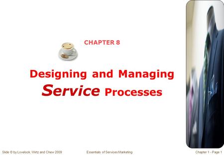 CHAPTER 8 Designing and Managing Service Processes