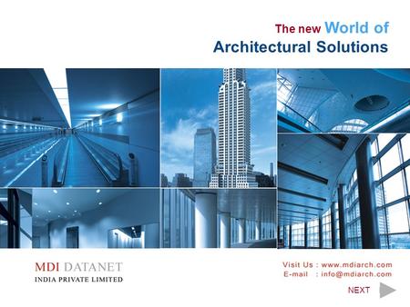 The new World of Architectural Solutions NEXT. BACKNEXT.