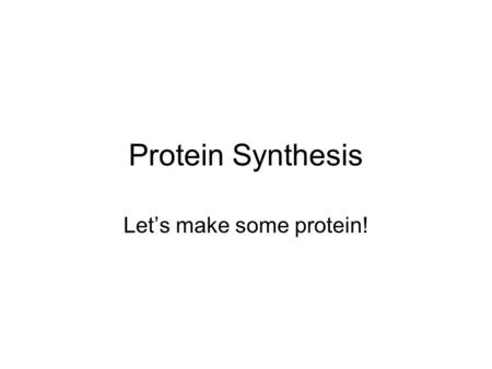 Protein Synthesis Let’s make some protein!. Protein Synthesis: An Overview Genetic information is contained within the nucleus of a cell DNA in the nucleus.