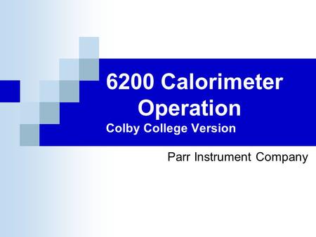 6200 Calorimeter Operation Colby College Version Parr Instrument Company.