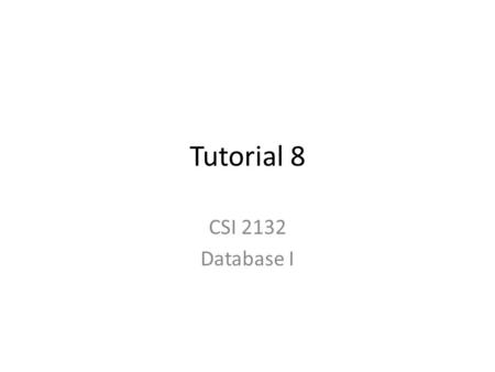 Tutorial 8 CSI 2132 Database I. Exercise 1 Both disks and main memory support direct access to any desired location (page). On average, main memory accesses.