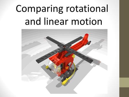 Comparing rotational and linear motion