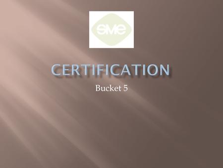 Bucket 5.  Upgrade Your Knowledge – The educational requirements of certification are one more reason to continuously maintain and upgrade your knowledge.