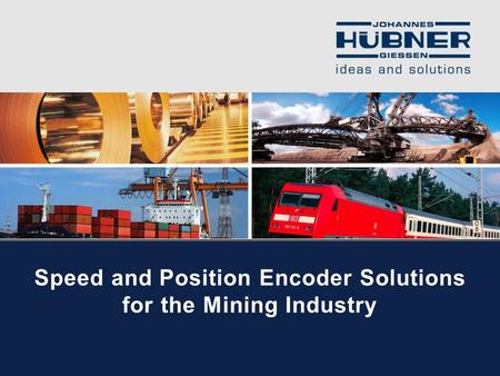 Speed and Position Encoder Solutions for the Mining Industry