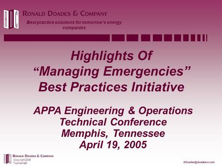 Best practice solutions for tomorrow’s energy companies Highlights Of “ Managing Emergencies” Best Practices Initiative APPA Engineering & Operations Technical.