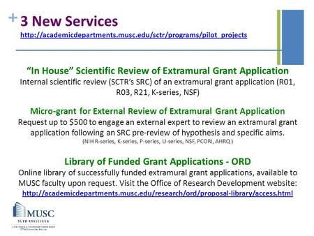 + “In House” Scientific Review of Extramural Grant Application Internal scientific review (SCTR’s SRC) of an extramural grant application (R01, R03, R21,