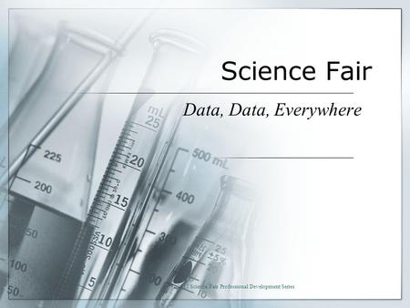 2012 Science Fair Professional Development Series