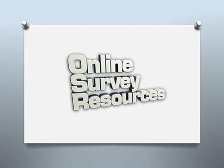 Resource is divided into 8 parts: 1. Part 1 – What Makes a Good Questionnaire 2. Part 2 – Installing Survey Software 3. Part 3 – Creating the First Survey.