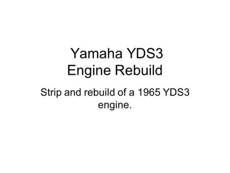 Yamaha YDS3 Engine Rebuild