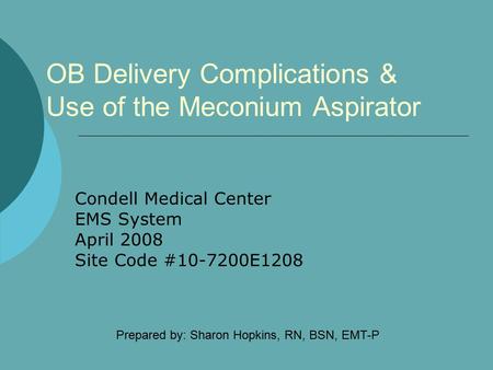 OB Delivery Complications & Use of the Meconium Aspirator