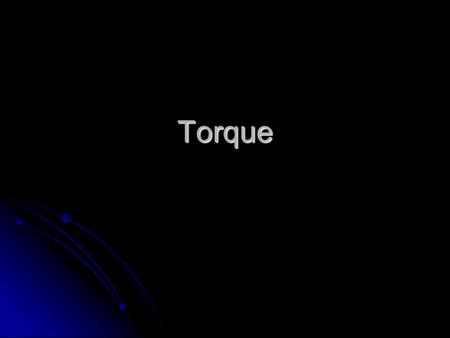 Torque. Angular Speed Angular speed is represented by ω which is the lower case Greek symbol called omega Angular speed is represented by ω which is the.