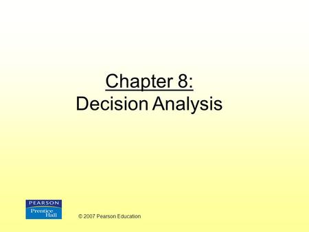 Chapter 8: Decision Analysis