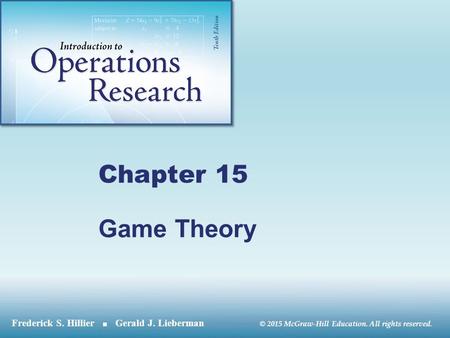 © 2015 McGraw-Hill Education. All rights reserved. Chapter 15 Game Theory.