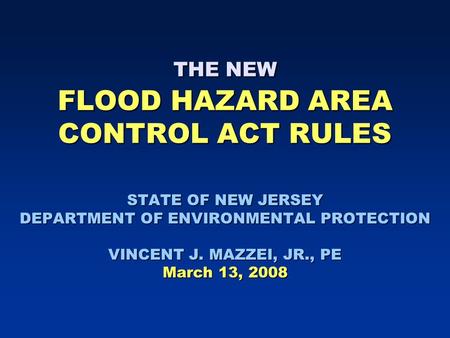 THE NEW FLOOD HAZARD AREA CONTROL ACT RULES