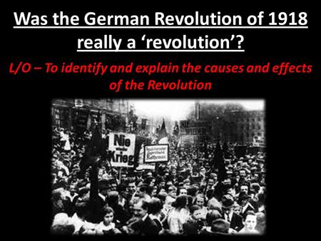 Was the German Revolution of 1918 really a ‘revolution’?