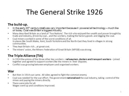 The General Strike 1926 The build-up. The Triple Alliance (TIA) War