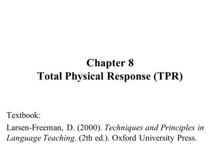 Chapter 8 Total Physical Response (TPR)