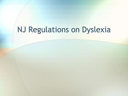 NJ Regulations on Dyslexia. CHAPTER 105 AN ACT concerning professional development for public school employees and supplementing chapter 6 of Title 18A.