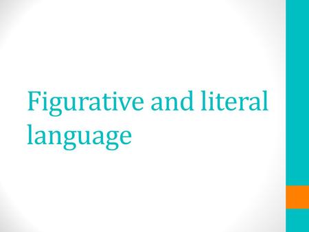 Figurative and literal language