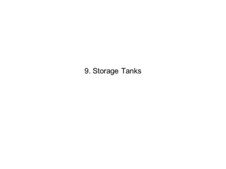 9. Storage Tanks.